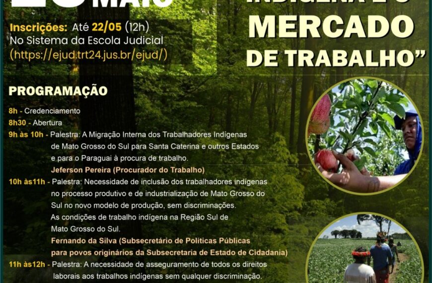 TRT/MS promove em Amambai, evento sobre a inclusão de trabalhadores indígenas no mercado de trabalho