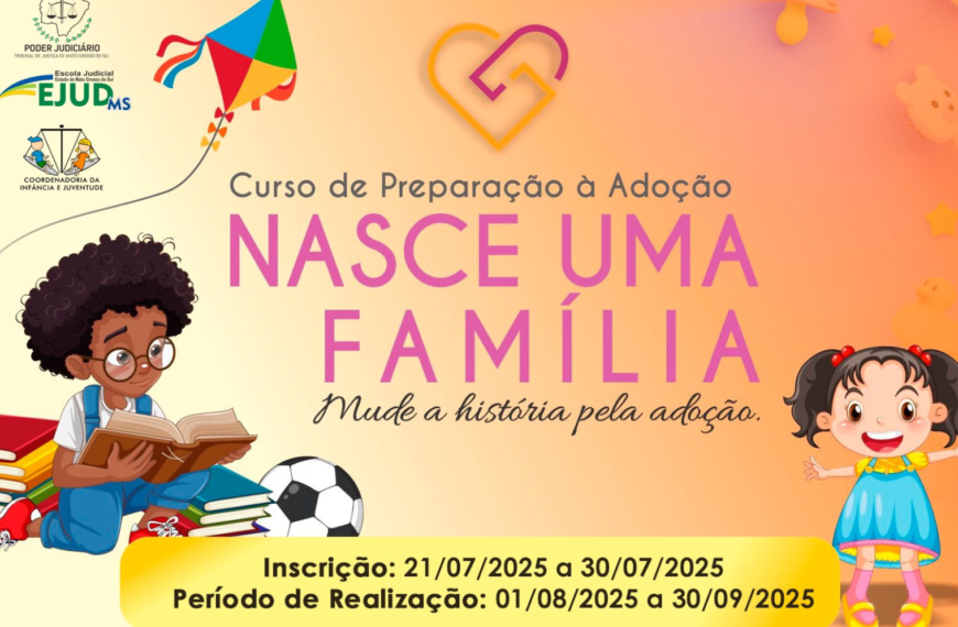 Tribunal de Justiça oferece curso preparatório para adoção