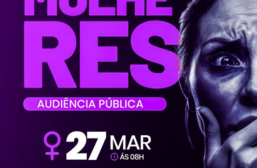 Câmara sediará Audiência Pública para debater enfrentamento à violência contra a mulher