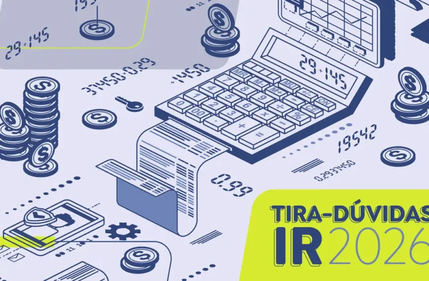 Saiba quem deve declarar Imposto de Renda em 2026